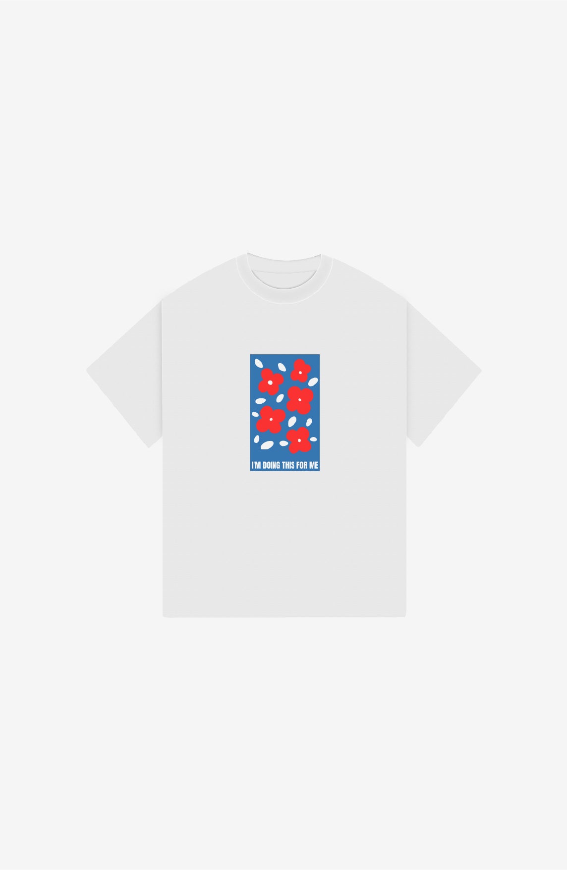 I'M DOING THIS OVERSIZE T-SHIRT
