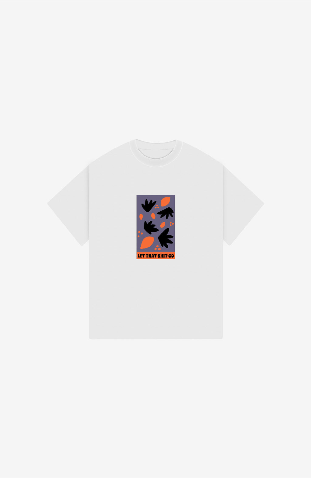 LET THAT GO OVERSIZE T-SHIRT